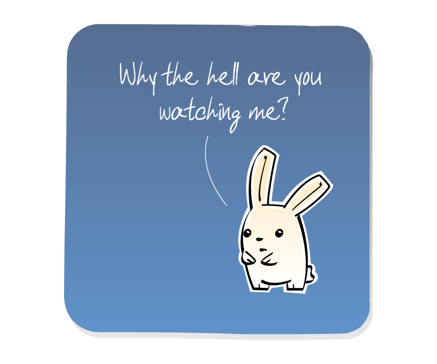 Panel 3: Bunny confronts viewer. Bunny says: "Why the hell are you watching me?"
