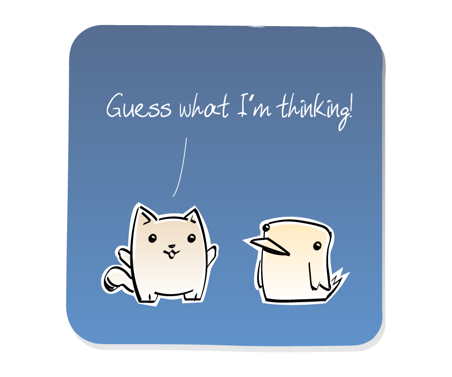 Panel 1: Cat shouts at Bird. Cat says: "Guess what I'm thinking!"