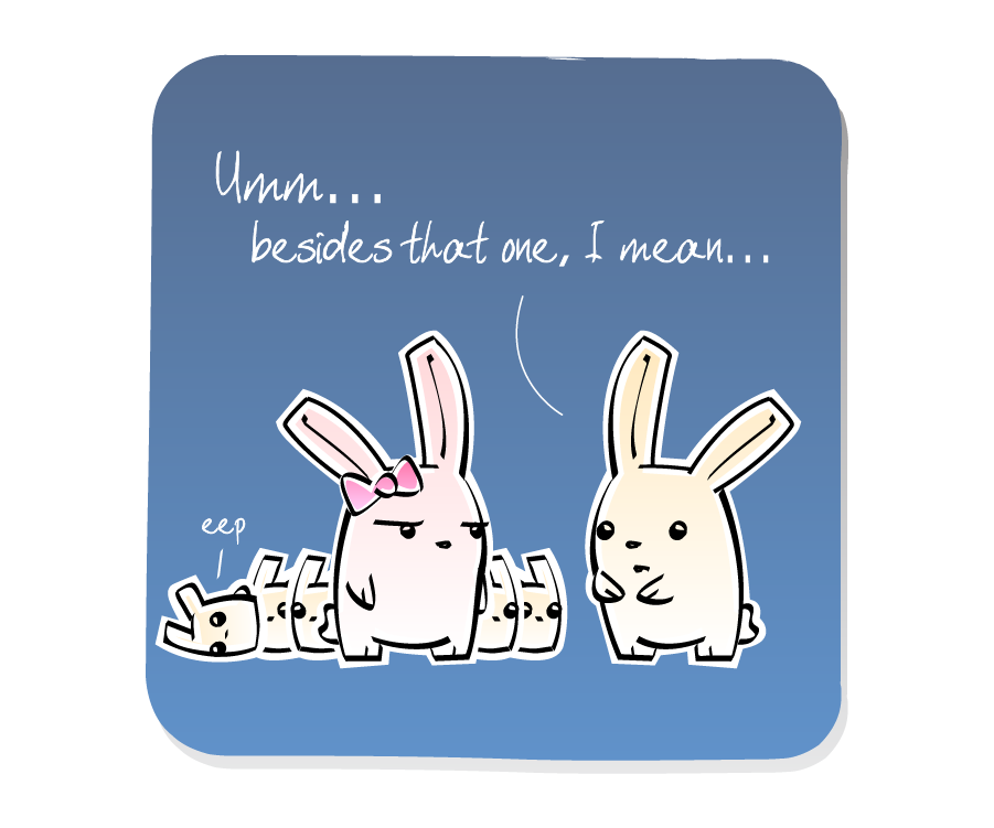 Panel 3: Bunny makes excuses while Bunny Girl and the baby bunnies look on. Bunny says: "Umm... besides that one, I mean." Eep says: "eep"