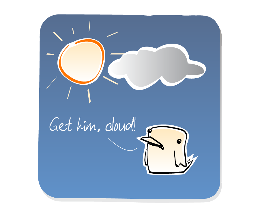 Panel 1: Cloud approaches the Sun while Bird watches. Bird says: "Get him, cloud!"