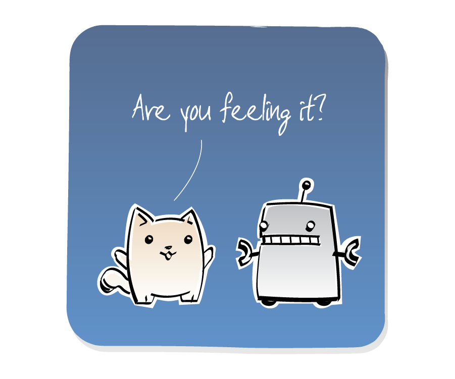 Panel 1: Cat asks Robot a question. Cat says: "Are you feeling it?"