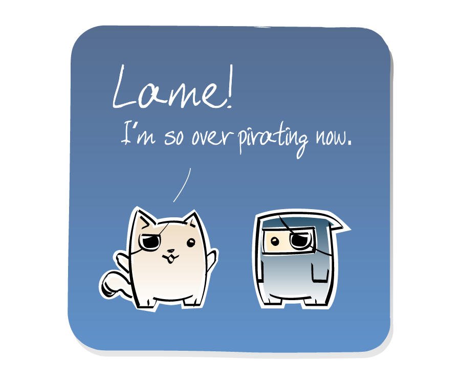 Panel 2: Cat dismisses Ninja. Both are wearing eyepatches. Cat says: "Lame! I'm so over pirating now."