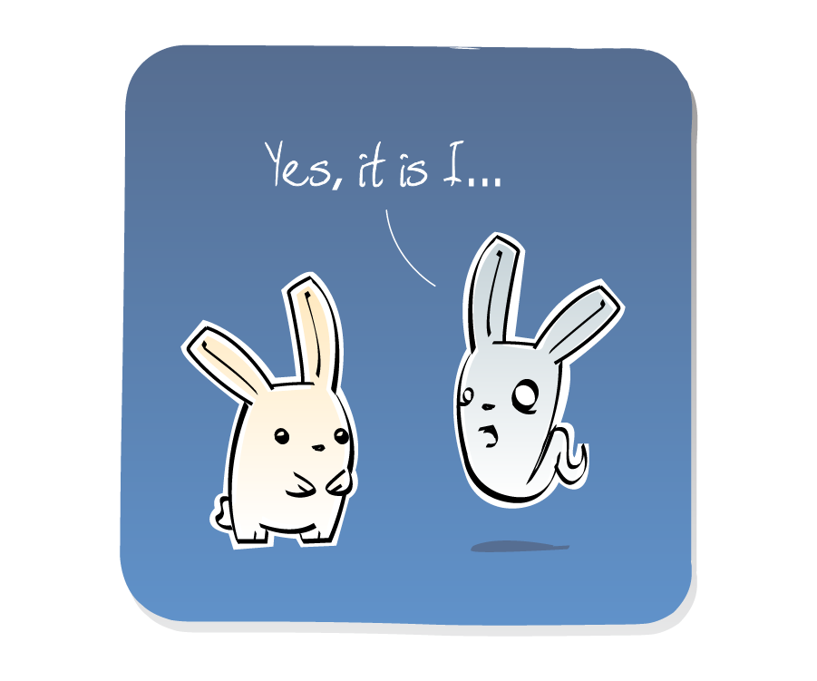 Panel 2: Bunny Ghost answers Bunny. Bunny Ghost says: "Yes, it is I…"