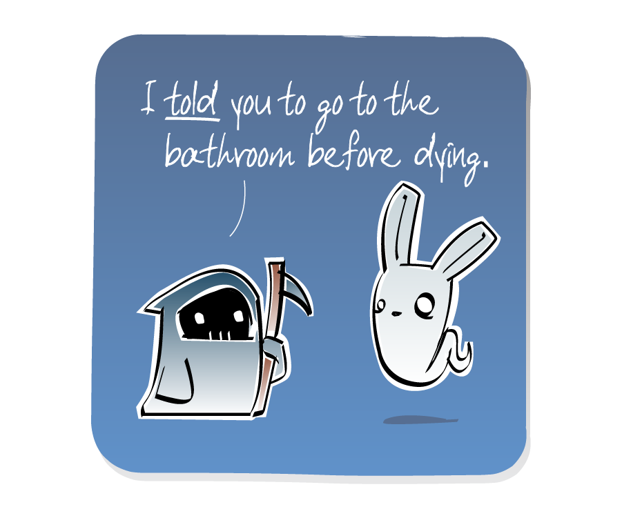 Panel 3: Death, holding a scythe, reprimands Bunny Ghost. Death says: "I told you to go to the bathroom before dying."