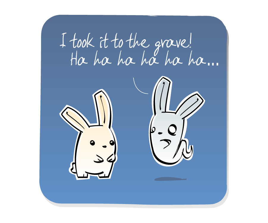 Panel 2: Bunny Ghost laughs at Bunny. Bunny Ghost says: "I took it to the grave! Ha ha ha ha ha ha..."