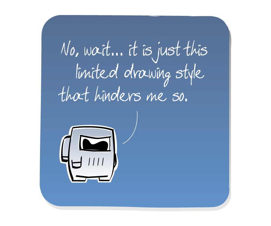 Panel 3: Spaceman stands alone, talking to himself. Spaceman says: "No, wait... it is just this limited drawing style that hinders me so."