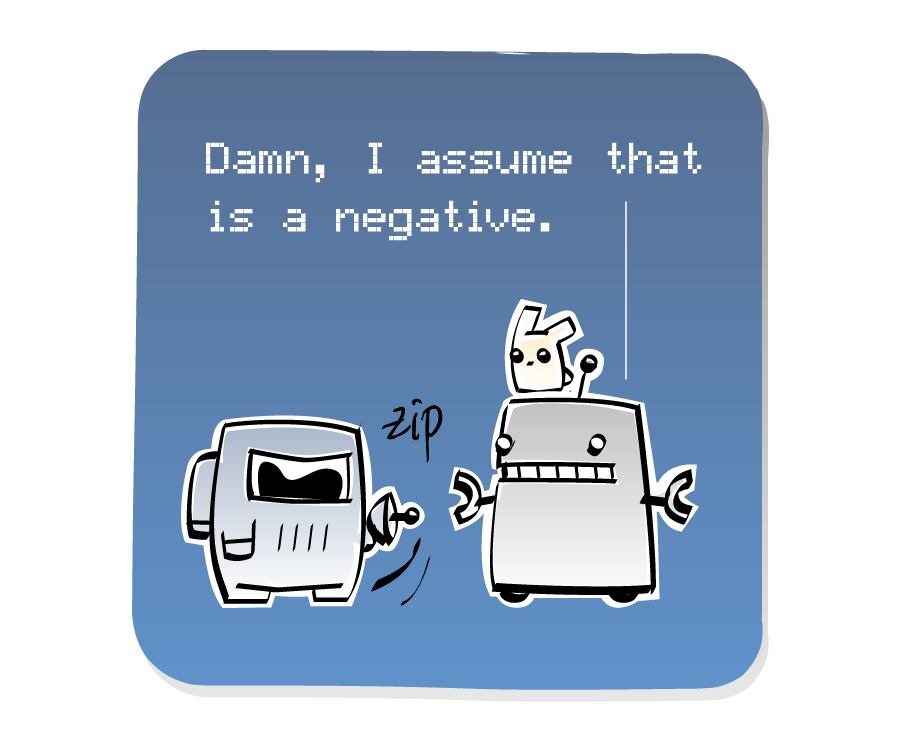 Panel 3: Spaceman pulls out a blaster and aims it at Robot, who has an Eep on his head. Sound effects: zip. Robot says: "Damn, I assume that is a negative."