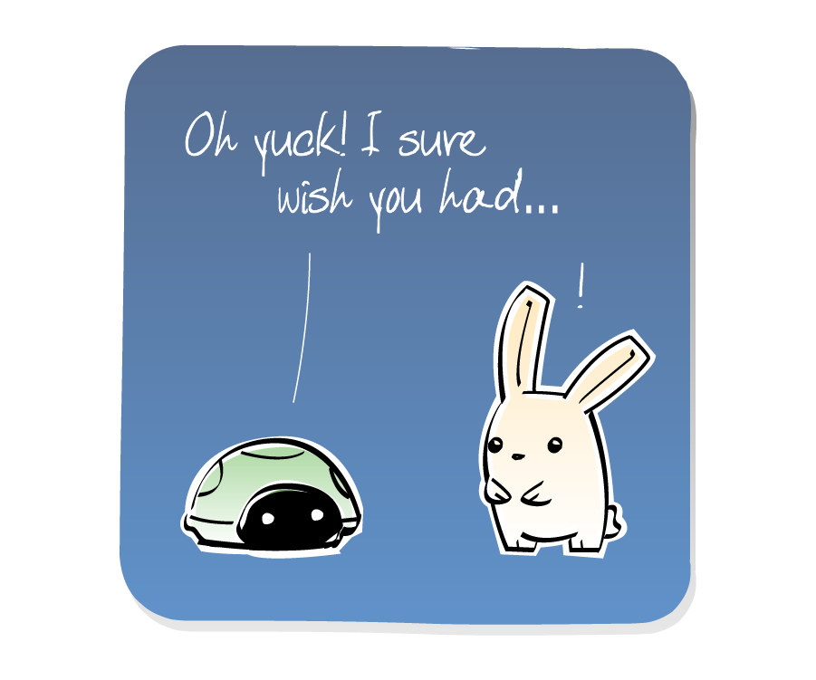 Panel 3: Turtle pulls his head inside his shell as Bunny watches. Turtle says: "Oh yuck! I sure wish you had..." Bunny says: "!"
