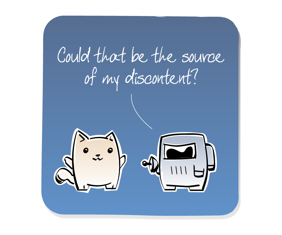 Panel 3: Spaceman, holding a blaster, considers Cat's response. Spaceman says: "Could that be the source of my discontent?"