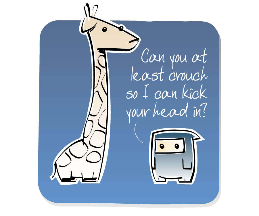 Panel 3: Ninja looks up at the towering Giraffe. Ninja says: "Can you at least crouch so I can kick your head in?"