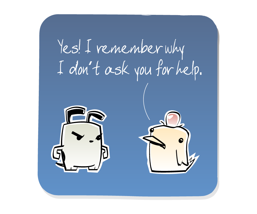 Panel 3: Bird, with a swollen bump still on its head, talks to Dog. Bird says: "Yes! I remember why I don't ask you for help."