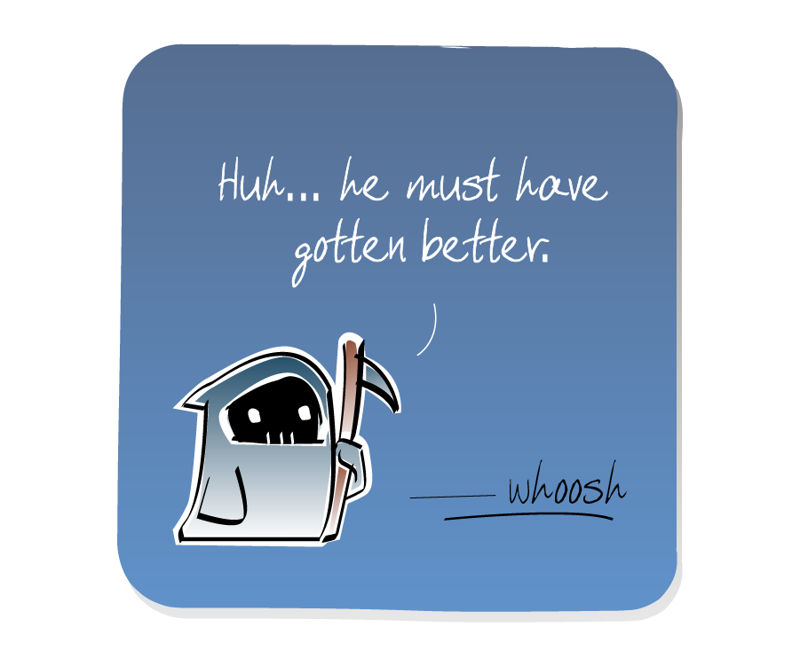 Panel 3: Mouse runs away from Death. Sound effects: whoosh. Death says: "Huh... he must have gotten better."
