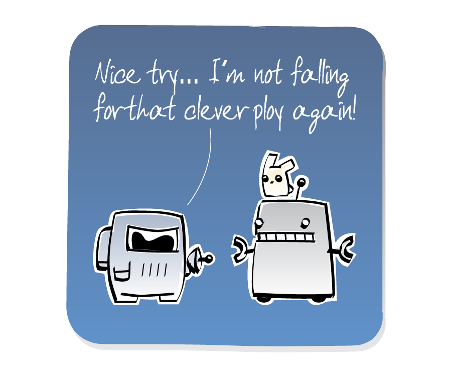 Panel 2: Spaceman, holding a blaster, responds to Robot, who has an Eep on his head. Spaceman says: "Nice try... I'm not falling for that clever ploy again!"