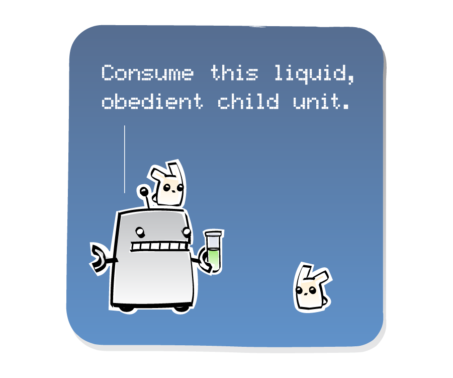 Panel 1: Robot holds a test tube filled with green liquid toward an Eep on the ground, while another Eep sits on Robot's head. Robot says: "Consume this liquid, obedient child unit."