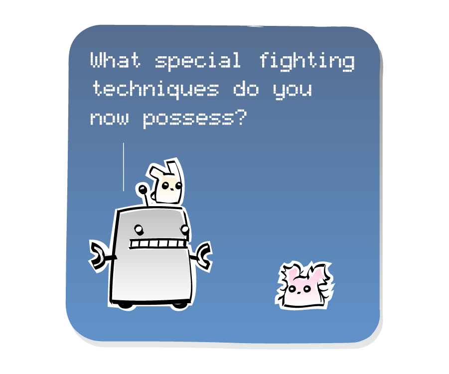Panel 1: Robot, with an Eep on his head, addresses a Poof on the ground. Robot says: "What special fighting techniques do you now possess?"