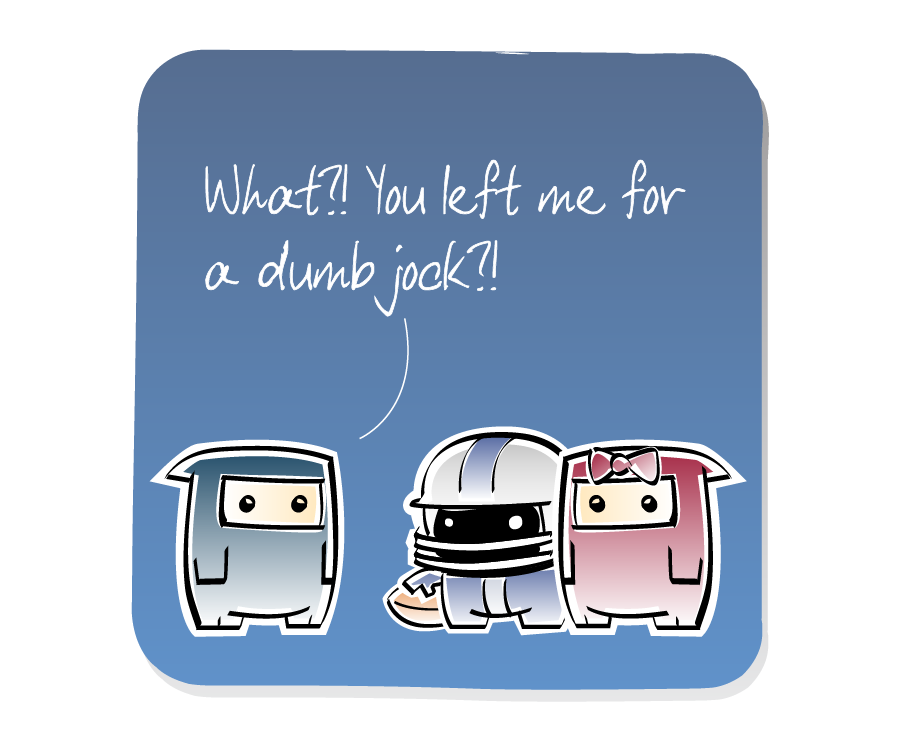 Panel 1: Ninja faces Ninja Girl and Jock, who is holding a football and wearing a football helmet. Ninja says: "What?! You left me for a dumb jock?!"