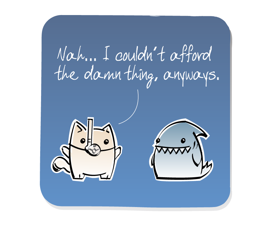 Panel 3: Cat, wearing a snorkel mask with bubbles, casually responds to Shark. Cat says: "Nah... I couldn't afford the damn thing, anyways."