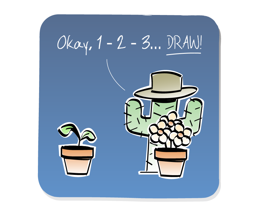 Panel 1: A Cactus wearing a cowboy hat challenges Plant, who is in a pot. A bunch of Flowers in a pot looks on. Cactus says: "Okay, 1 - 2 - 3... DRAW!"