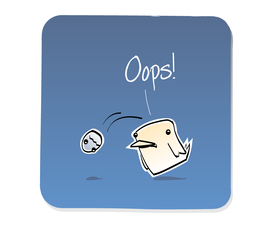Panel 1: Bird trips, sending an Egg on his head flying to the ground. Bird says: "Oops!"
