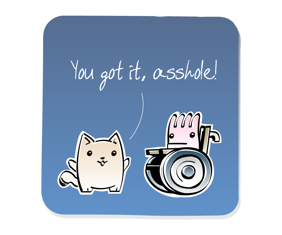 Panel 3: Cat happily insults Sea Anemone, who is sitting in a wheelchair. Cat says: "You got it, asshole!"