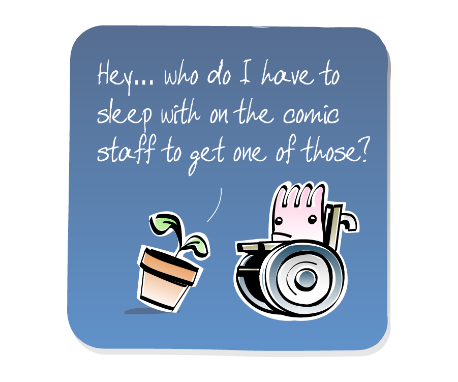 Panel 3: Plant, in a pot, leans in to to ask a question of Sea Anemone, who is sitting in a wheelchair. Plant says: "Hey... who do I have to sleep with on the comic staff to get one of those?"