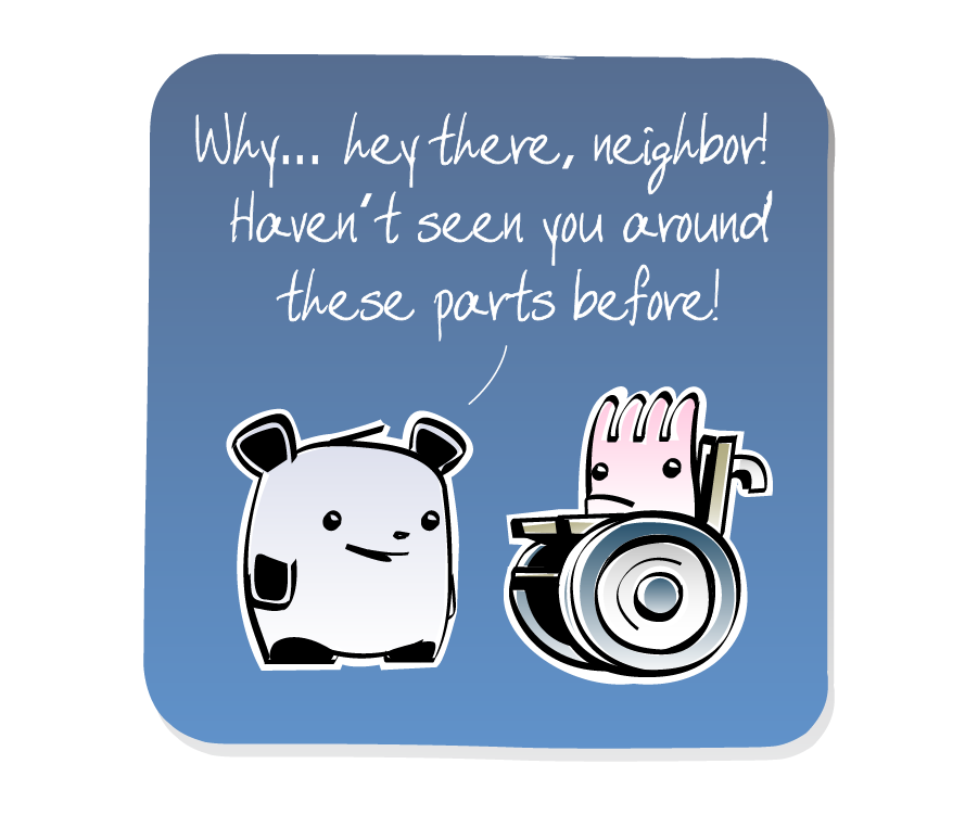 Panel 2: Panda smiles warmly while approaching Sea Anemone, who sits in a wheelchair. Panda says: "Why... hey there, neighbor! Haven't seen you around these parts before!"