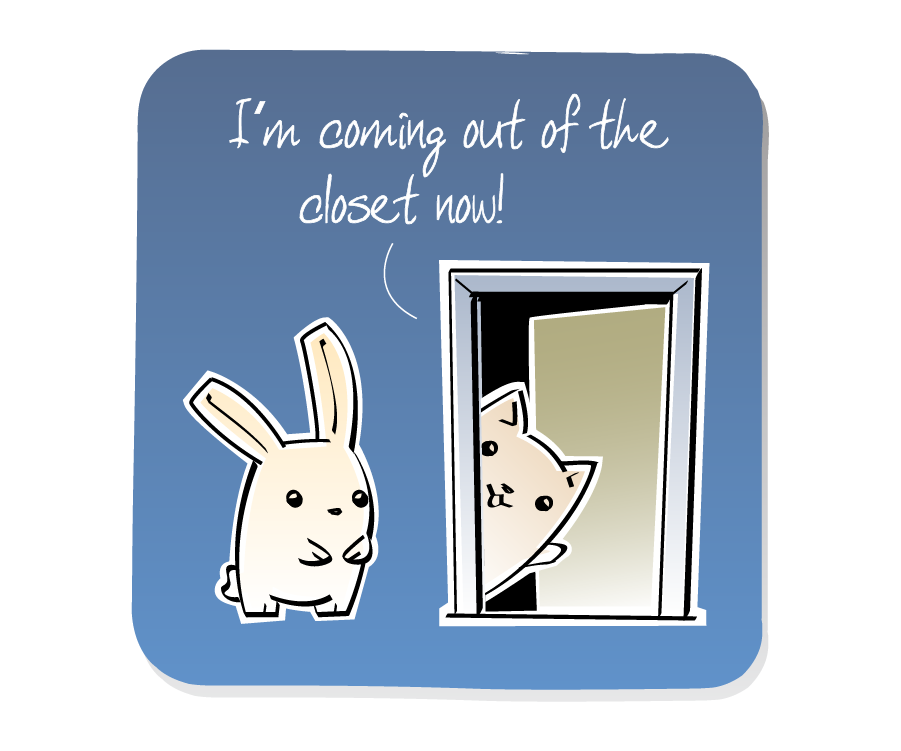 Panel 1: Bunny stands outside while a Cat peeks out from a closet door. Cat says: "I'm coming out of the closet now!"