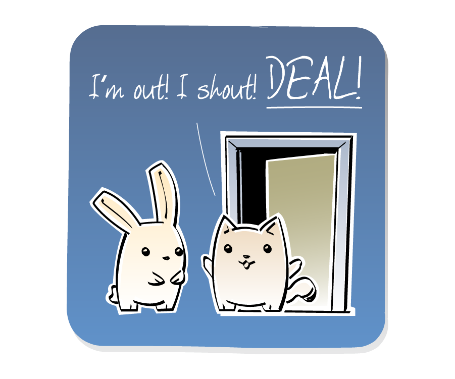 Panel 3: Cat stands in front of an open closet door shouting at Bunny. Cat says: "I'm out! I shout! DEAL!"