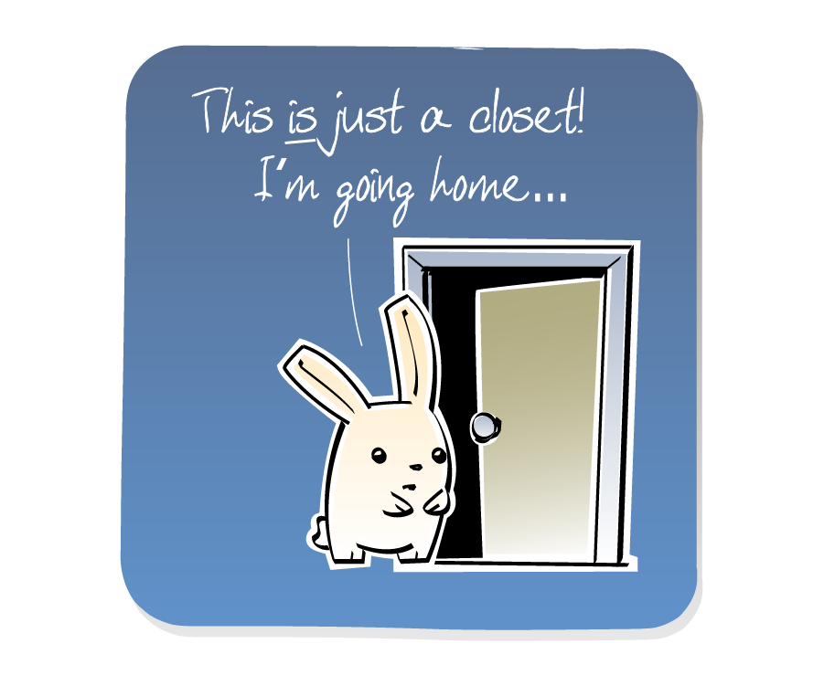 Panel 1: Bunny stands in front of an open closet door. Bunny says: "This is just a closet! I'm going home..."