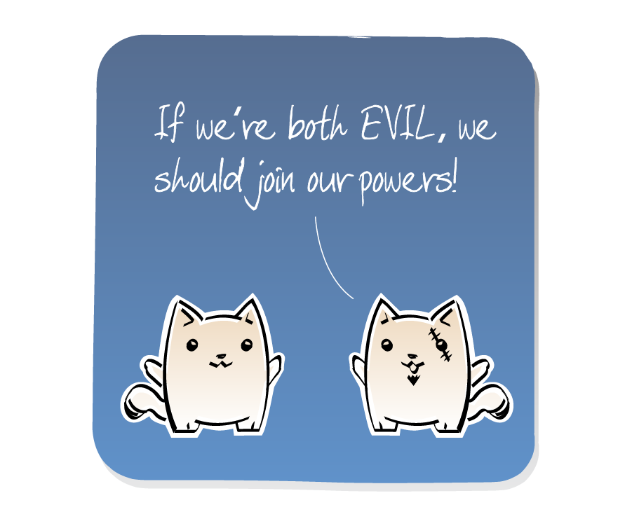 Panel 1: Evil Cat, who has a scar and goateee, talks to Cat. Evil Cat says: "If we're both EVIL, we should join our powers!"