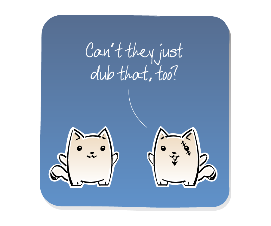Panel 3: Evil Cat, who has a scar and goateee, responds to Cat. Evil Cat says: "Can't they just dub that, too?"