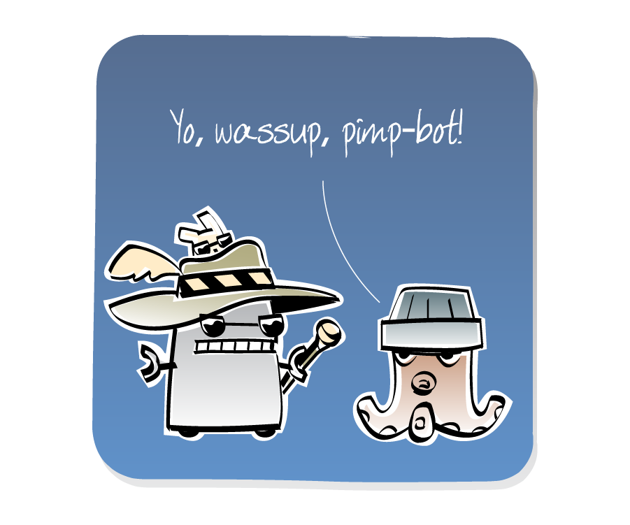 Panel 3: Robot wears a feathered hat and sunglasses while holding a cane next to Octopus in a hat. An Eep in sunglasses peeks out of Robot's hat. Octopus says: "Yo, wassup, pimp-bot!"