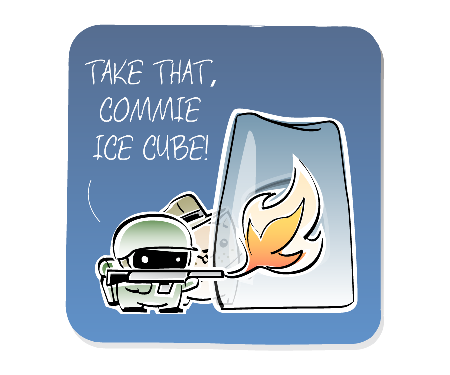 Panel 1: A Soldier, wearing a helmet and holding a flamethrower, shouts while firing a large flame at a giant ice cube. Cat, who is wearing a fedora hat, satchel and a whip is standing behind a large block of ice. Soldier says: "TAKE THAT, COMMIE ICE CUBE!"