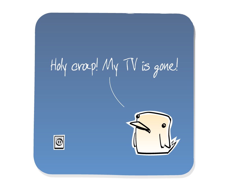 Panel 1: Bird stands in front of a wall outlet, speaking. Bird says: "Holy crap! My TV is gone!"