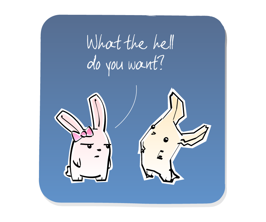 Panel 1: Bunny Girl looks annoyed at a strangely distorted Bunny. Bunny Girl says: "What the hell do you want?"