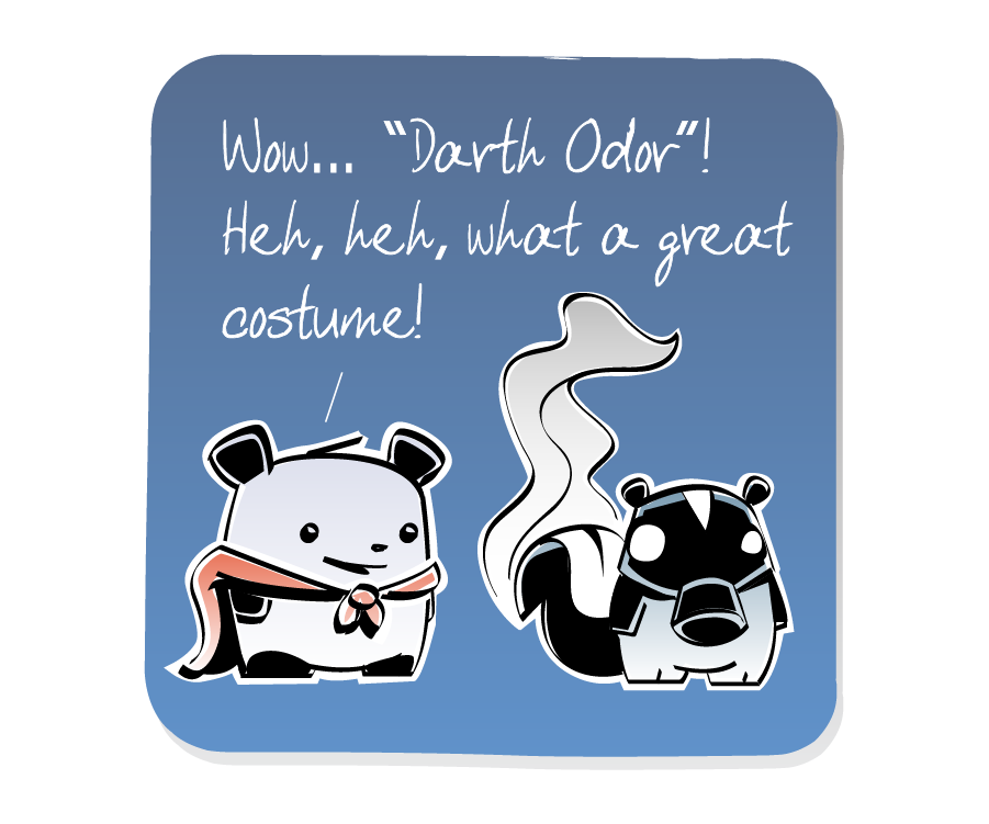 Panel 1: Panda, wearing a superhero cape, stands behind a Skunk who is wearing a gas mask with a pungent wave of stink rising from his tail. Panda says: "Wow... “Darth Odor”! Heh, heh, what a great costume!"