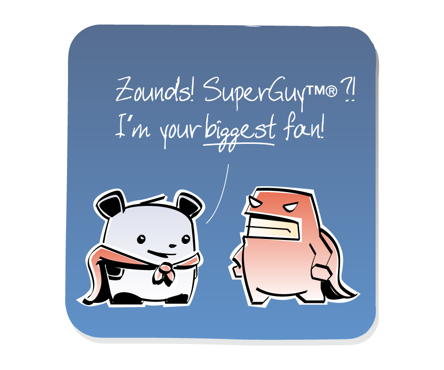 Panel 2: Panda, wearing a superhero cape, excitedly introduces himself to SuperGuy. Panda says: "Zounds! SuperGuy™?! I'm your biggest fan!"