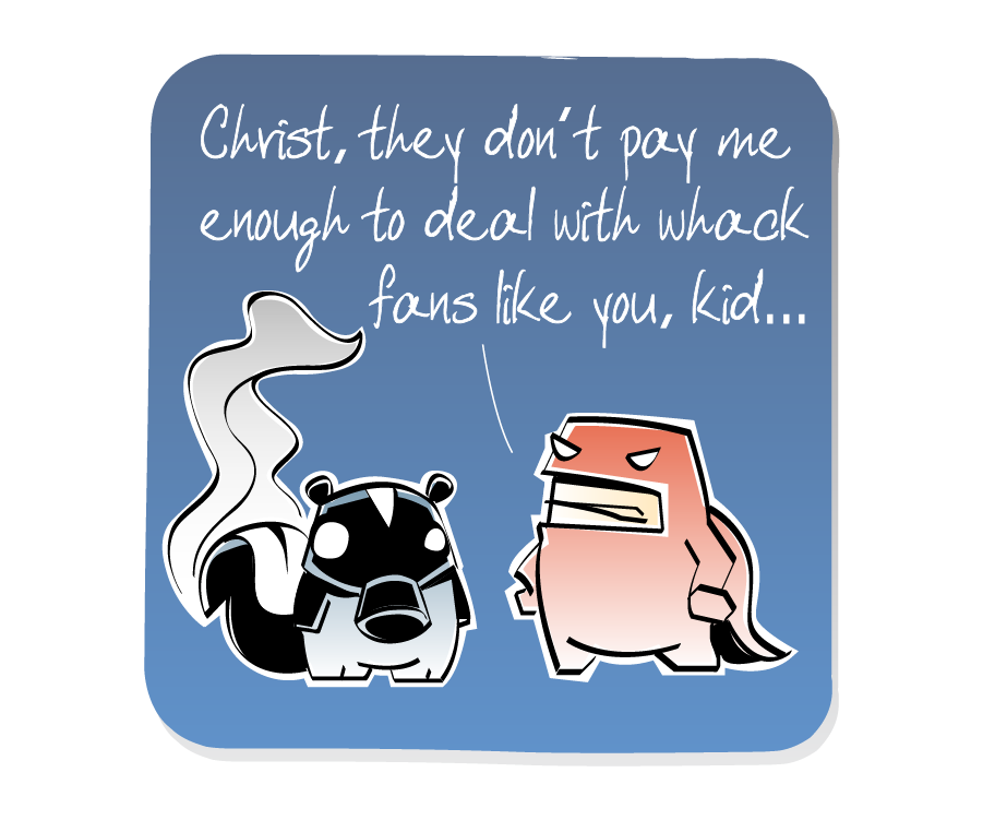 Panel 2: SuperGuy looks annoyed and dimisses Skunk, who is wearing a gas mask with a pungent wave of stink rising from his tail. SuperGuy says: "Christ, they don't pay me enough to deal with whack fans like you, kid..."