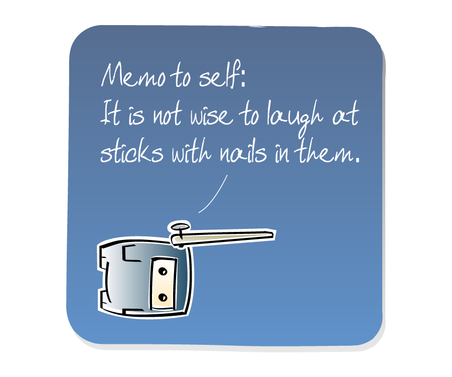 Panel 3: Ninja lies face down on the ground with a nailed stick in his side. Ninja says: "Memo to self: It is not wise to laugh at sticks with nails in them."