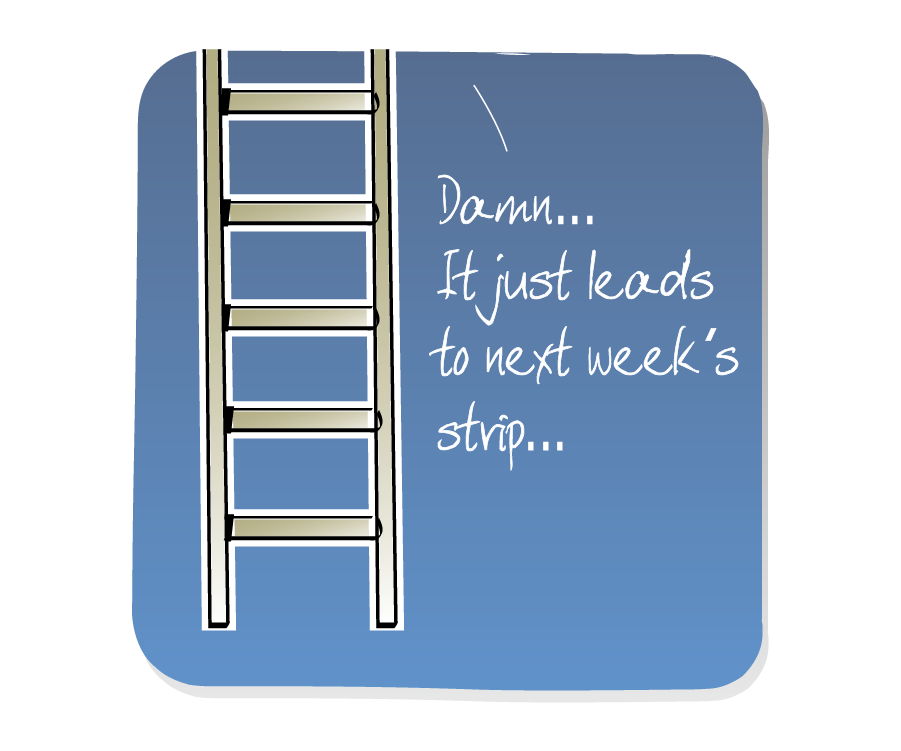 Panel 3: The ladder stands empty. Cat says: "Damn... It just leads to next week's strip..."