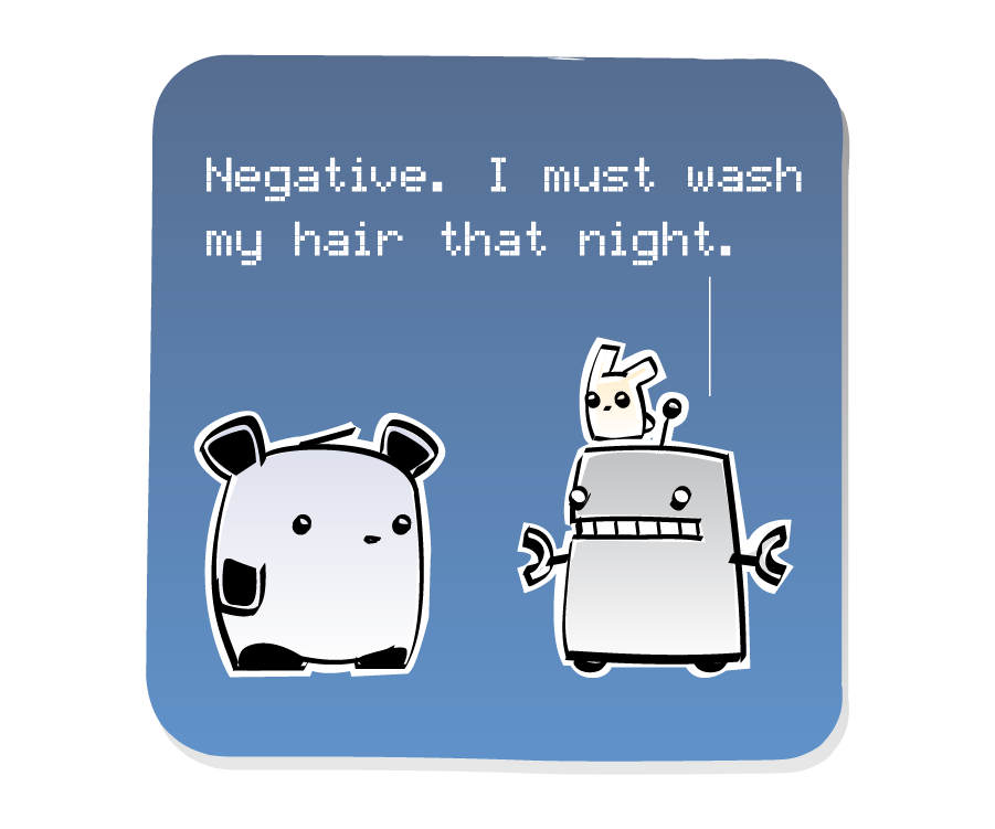 Panel 2: Robot, who has an Eep sitting on top of its head, responds to Panda. Robot says: "Negative. I must wash my hair that night."