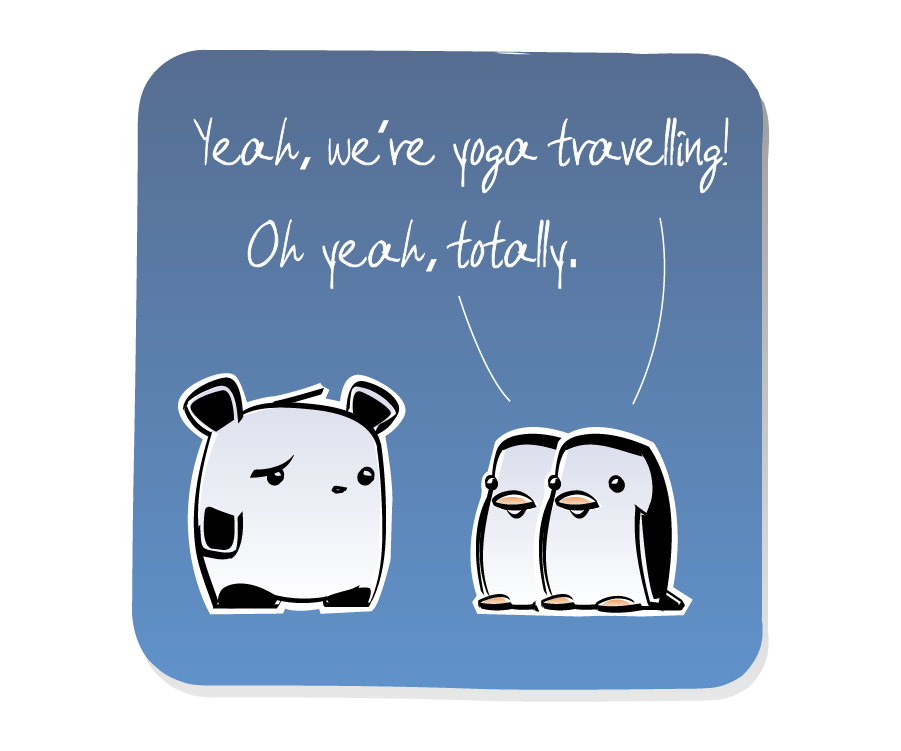 Panel 3: Panda gives a skeptical look as the Penguins try to combine their excuses. Penguins says: "Yeah, we're yoga travelling!" Penguins says: "Oh yeah, totally."