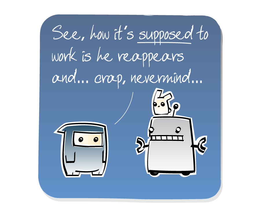 Panel 3: Ninja talks to Robot, who has an Eep on his head. Ninja says: "See, how it's supposed to work is he reappears and... crap, nevermind..."