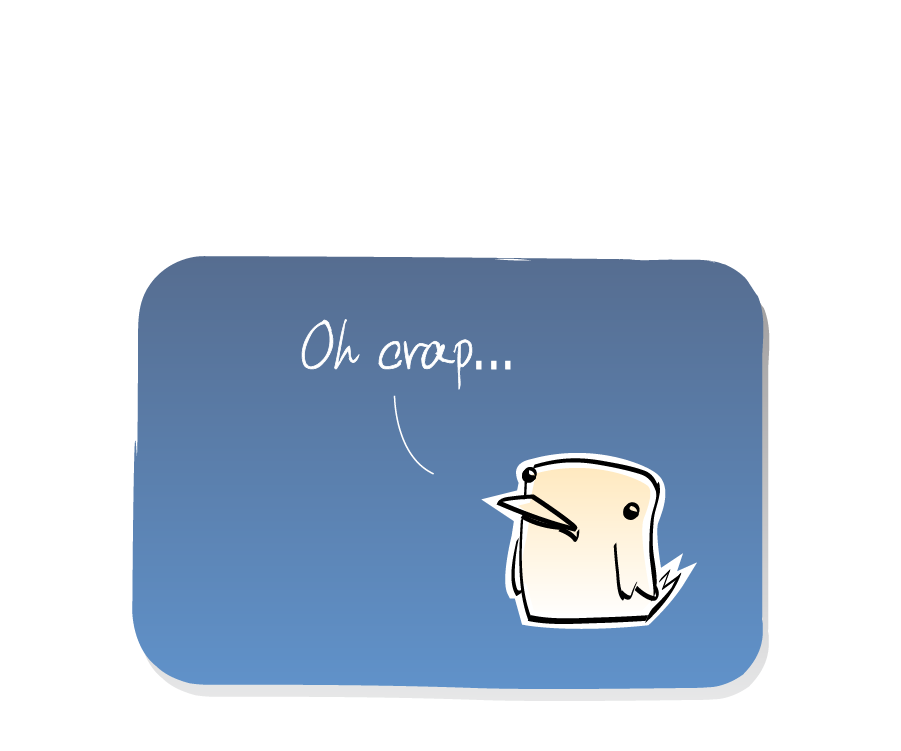 Panel 2: Bird stands still as the panel boundary shrinks down in height. Bird says: "Oh crap..."